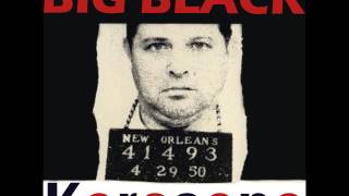Big Black - Kerosene (1991) [Full Album]