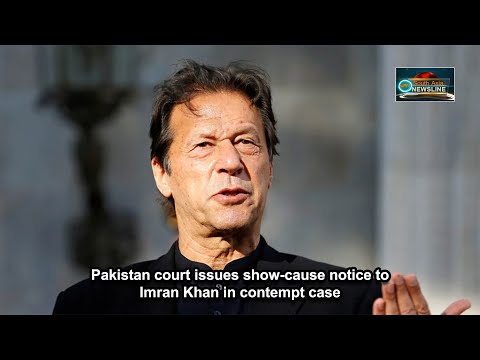 Pakistan court issues show cause notice to Imran Khan in contempt case South Asia Newsline