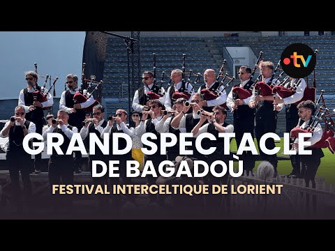 Festival Interceltique de Lorient 2025. Grand spectacle des Bagadoù