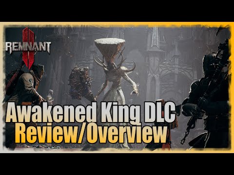 Awakened King DLC Review |  Remnant 2