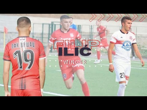 Filip Ilic ● OFK VRSAC ● Winger ● Highlights 2022