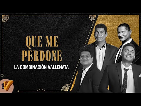 Que Me Perdone, La Combinación Vallenata - Video Oficial