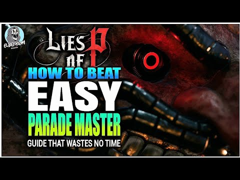 BEST HOW TO BEAT Parade Master First Boss SUPER EASY GUIDE | LIES OF P