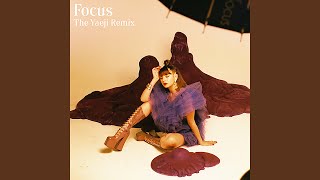 Focus (Yaeji Remix)