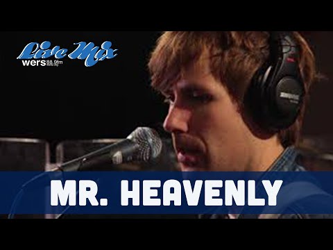 Mr. Heavenly - Full Performance (Live at WERS)