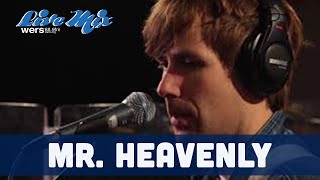 Mr. Heavenly - Full Performance (Live at WERS)