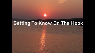 Getting To Know On The Hook