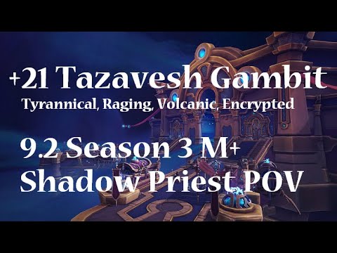 +21 Tazavesh So'leah's Gambit | Shadow Priest PoV M+ Shadowlands Season 3 Mythic Plus