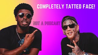 his face is Completely TATTOOED! | Not A Podcast ft. Joya