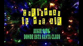 AUGIE RIOS - DONDE ESTA SANTA CLAUS