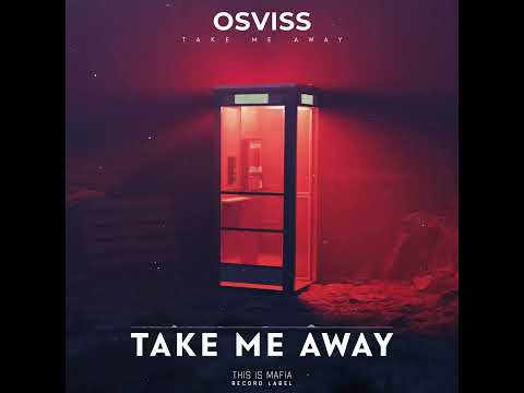 OSVISS – Take Me Away