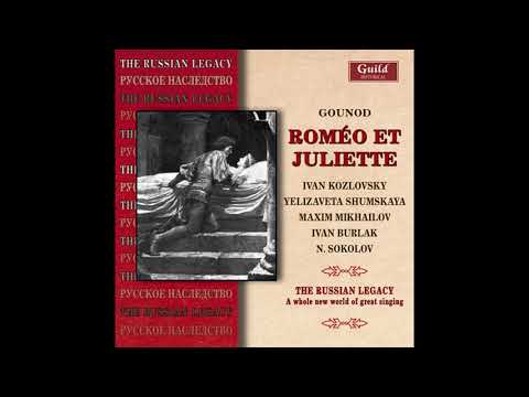 C. Gounod: Roméo et Juliette (Sung in Russian) - E. Shumskaya, I. Kozlovsky, cond. A. Orlov (1947)