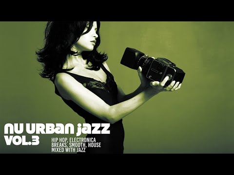 The Best of Nu Urban Jazz |ChillHouse Restaurant 2024 [HipHop, Acid Jazz, Electronica, NuJazz vol 3]