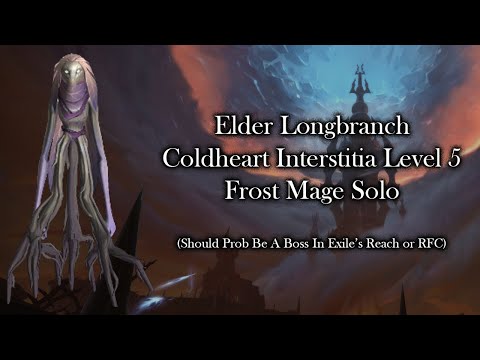 Elder Longbranch - Coldheart Interstitia (level 5) Frost Mage Solo
