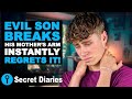 Evil Son Breaks His Mother S Arm Instantly Regrets It Secret Diaries