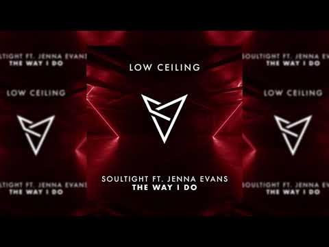 Soultight ft. Jenna Evans - THE WAY I DO (Original Mix)