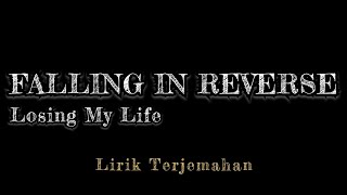 Download lagu Falling In Reverse - Losing My Life | Lirik Terjemahan mp3