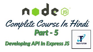 Node.js In Hindi Part-5  | Developing API In Express JS