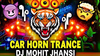 Download lagu Car Horan 🚗 EDM Trance Mix | DJ Mohit Jhansi 🔥 | New Viral Bass Drop  mp3