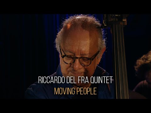 RICCARDO DEL FRA QUINTET - MOVING PEOPLE