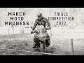 March Moto Madness 2022: Trials Competition & Hill Climb