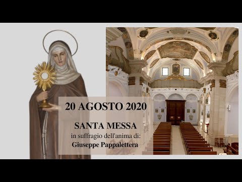 20/08/2020 - ore 17:30 - S. Messa in suffragio di Giuseppe Pappalettera