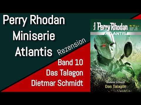 Perry Rhodan Atlantis - Miniserie - Band 10  - Das Talagon - Dietmar Schmidt - Rezension