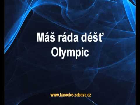 Máš ráda déšť - Olympic Karaoke tip