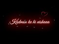 Tu Na Jaane Aas Paas Hai Khuda Whatsapp Status Black Screen Lyrics Status Rahat Fateh Ali Khan