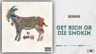 Berner - Get Rich Or Die Smokin (El Chivo)