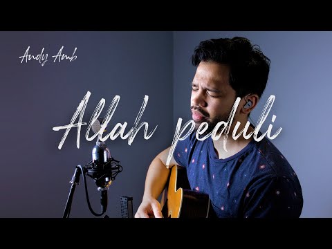 Allah peduli (Cover) By Andy Ambarita