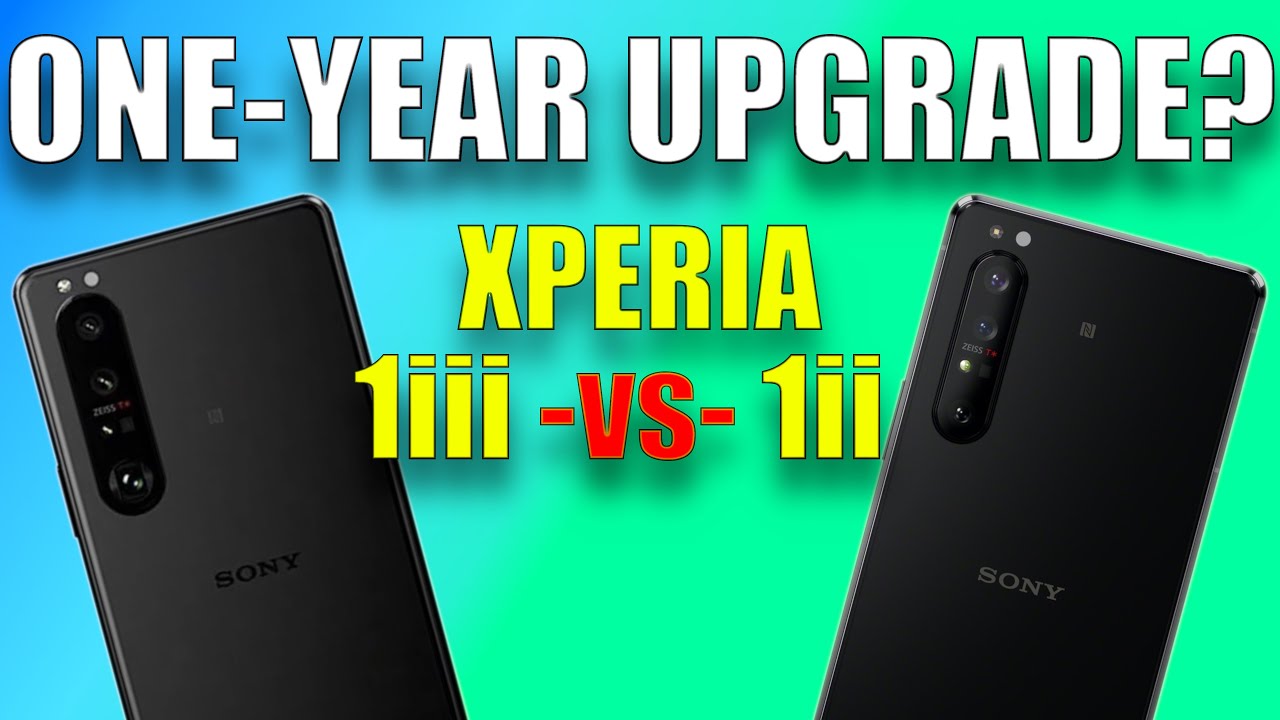 XPERIA 1iii vs 1 ii: Worthy of a One-Year Upgrade?