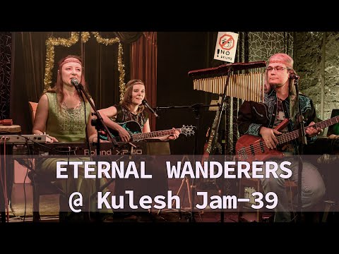 Eternal Wanderers @ Kulesh Jam 39