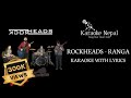 Ranga Rockheads KAROAKE WITH LYRICS Karaoke Nepal