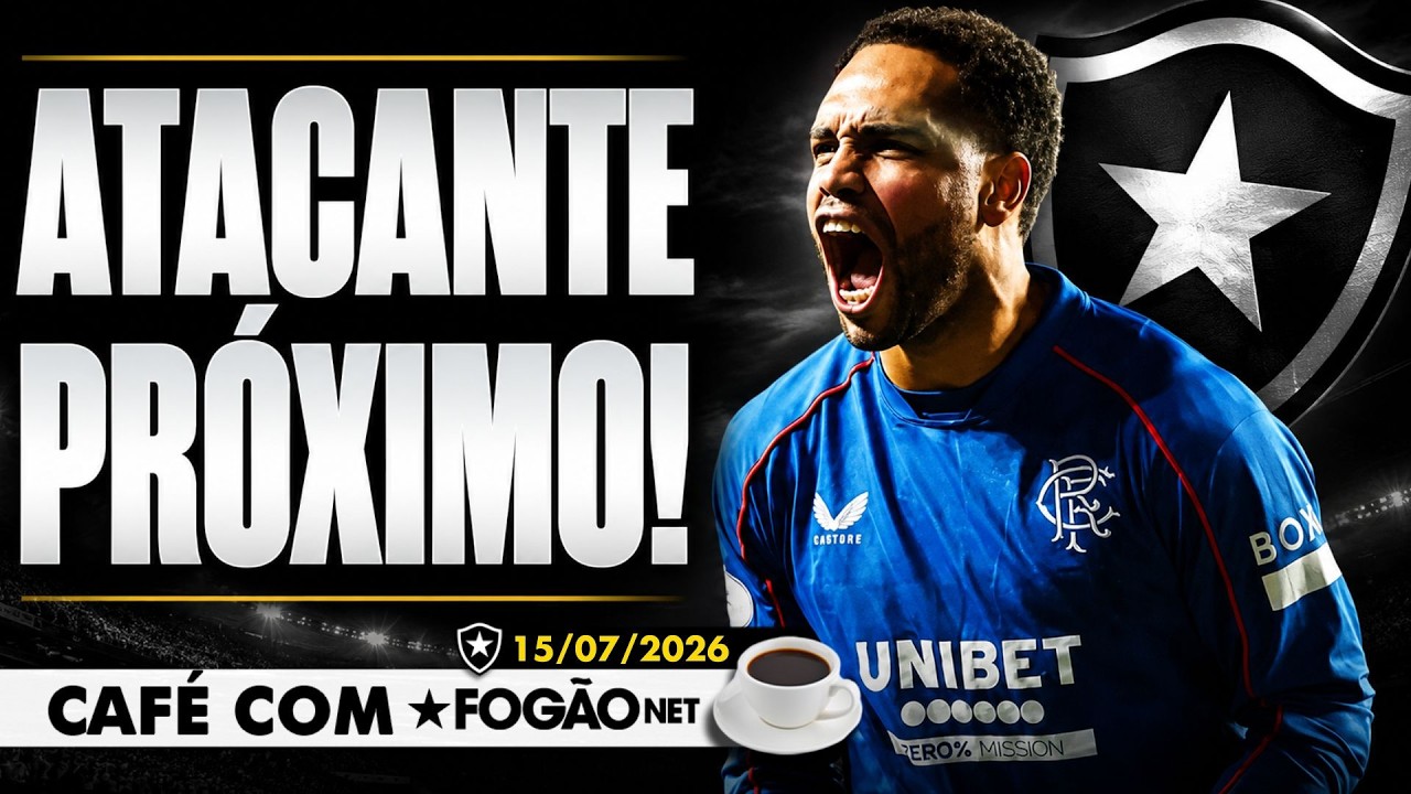 LIVE CAFÉ COM FOGÃONET | Botafogo avança por atacante Danilo Pereira; Marçal quer renovar