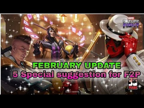 February Update 5 Special Suggestion For F2P - Marvel Future Fight