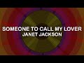Janet Jackson - Someone To Call My Lover  (Lyrics / Lyric Video)