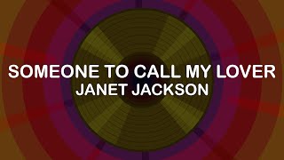 Janet Jackson - Someone To Call My Lover  (Lyrics / Lyric Video)