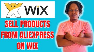 HOW TO SELL PRODUCTS FROM ALIEXPRESS ON WIX 2024