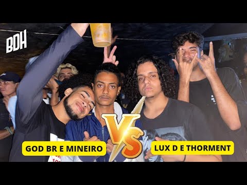 GOD BR E MINEIRO X LUX D E THORMENT - SEMI FINAL - BDH150