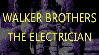 Walker Brothers &#39;The Electrician&#39; (+lyrics)