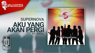 Download lagu Supernova - Aku Yang Akan Pergi ( Karaoke Video) | No Vocal mp3 Download lagu Supernova - Aku Yang Akan Pergi ( Karaoke Video) | No Vocal mp3