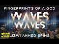 Lizwi Ahmed Spins - Waves Waves - 3 Hours Endless Fusion with Infinite Wallpaper
