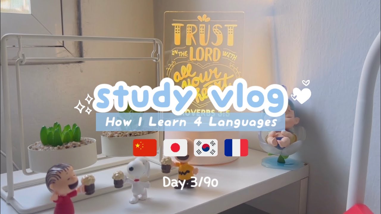 study vlog ♡ Study 4 Languages with me 🇨🇳🇯🇵🇰🇷🇫🇷 | Day 3 of 90