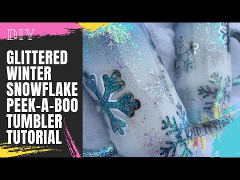 DIY GLITTERED WINTER SNOWFLAKE TUMBLER, Peekaboo Tumbler Tutorial, Epoxy Art, Resin, Glitter, Winter