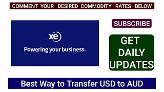 Best Way to Transfer Money USD to AUD - XE Remitly Wise Instarem OFX Wells Fargo Chase Bank PayPal