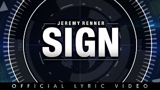 Jeremy Renner - Sign - Official Lyric Video
