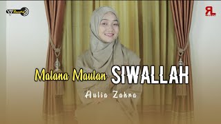 Download lagu MALANA MAULAN SIWALLAH - By. AULIA ZAHRA (17 Record ) mp3