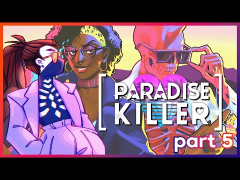 [VOD] Paradise Killer Part 5