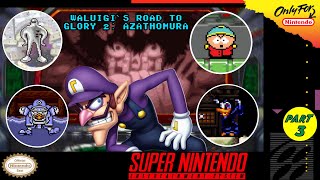 Waluigi's Road to Glory 2 - Azathomura [SNES] (Part 3)